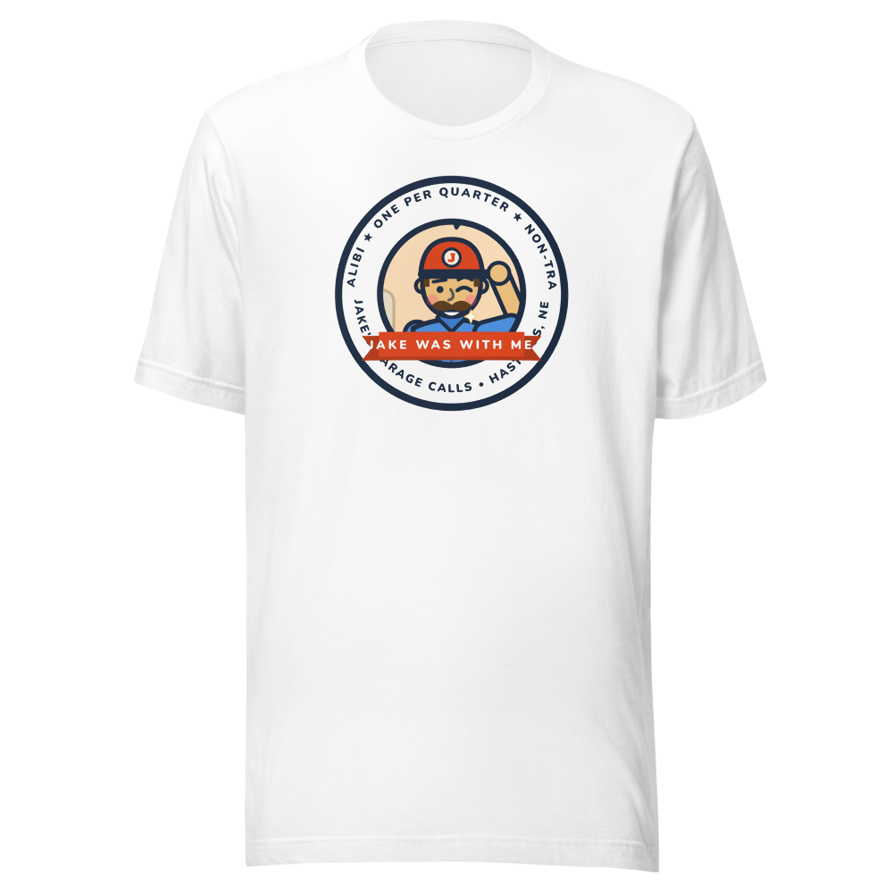 White tee with a notary-style seal, Jake's face in the middle, banner reading JAKE WAS WITH ME