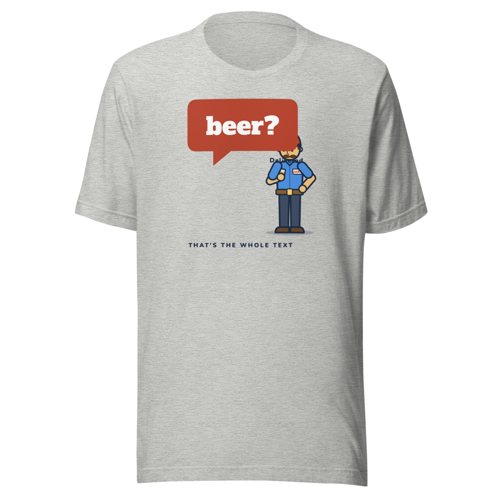 Heather grey tee with Jake holding a beer under a text bubble that says beer?